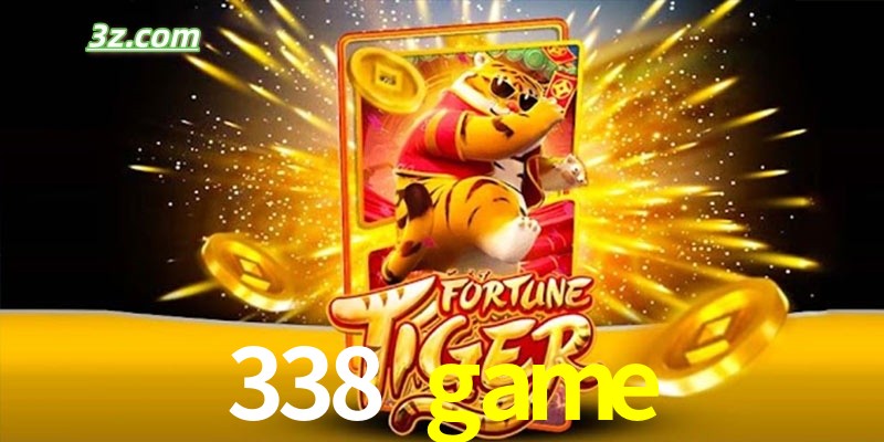 Quem é o Fortune Tiger 338.game